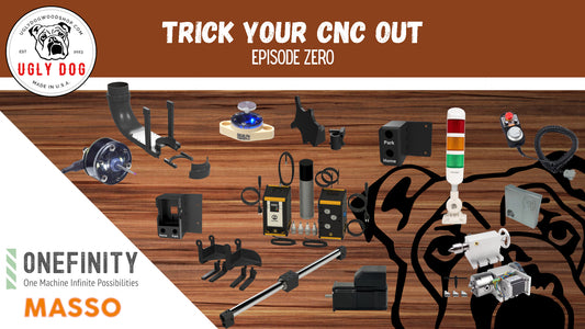 Trick Your CNC Out: Episode 0